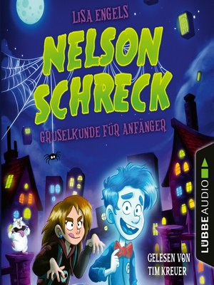 cover image of Nelson Schreck--Gruselkunde für Anfänger